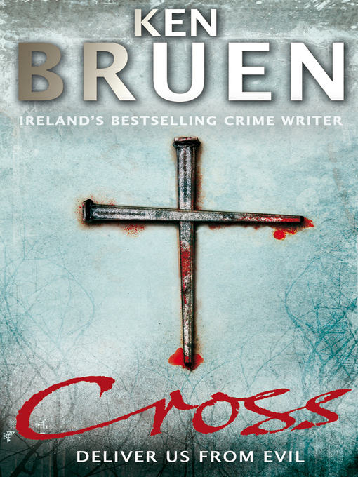 Title details for Cross by Ken Bruen - Available